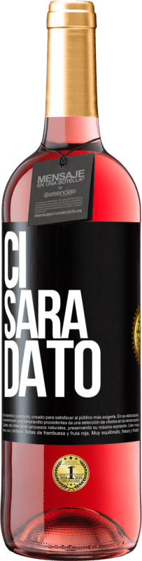 29,95 € Spedizione Gratuita | Vino rosato Edizione ROSÉ Ci sarà dato Etichetta Nera. Etichetta personalizzabile Vino giovane Raccogliere 2023 Tempranillo