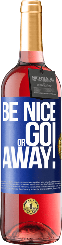 29,95 € Spedizione Gratuita | Vino rosato Edizione ROSÉ Be nice or go away Etichetta Blu. Etichetta personalizzabile Vino giovane Raccogliere 2024 Tempranillo