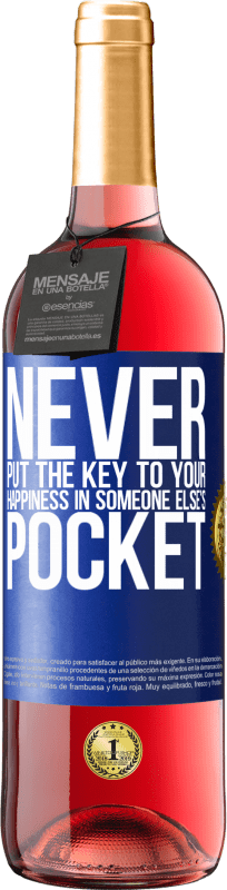 29,95 € Free Shipping | Rosé Wine ROSÉ Edition Never put the key to your happiness in someone else's pocket Blue Label. Customizable label Young wine Harvest 2025 Tempranillo