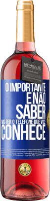 29,95 € Envio grátis | Vinho rosé Edição ROSÉ O importante é não saber, mas ter o telefone que você conhece Etiqueta Azul. Etiqueta personalizável Vinho jovem Colheita 2024 Tempranillo