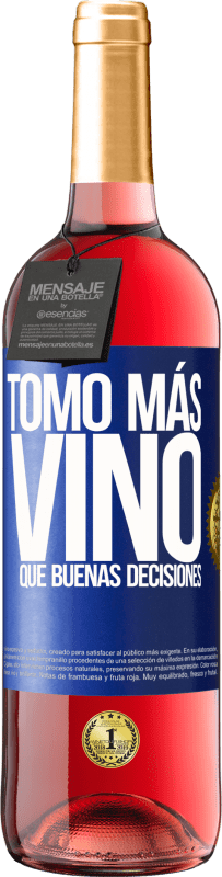 29,95 € Envío gratis | Vino Rosado Edición ROSÉ Tomo más vino que buenas decisiones Etiqueta Azul. Etiqueta personalizable Vino joven Cosecha 2024 Tempranillo