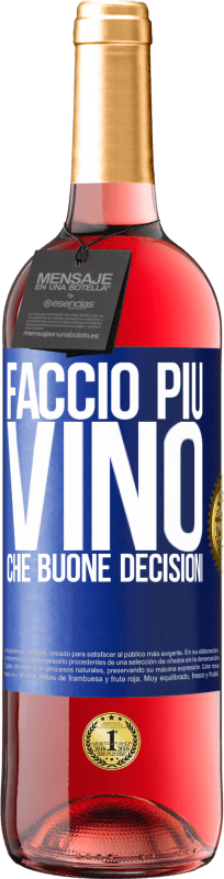 29,95 € Spedizione Gratuita | Vino rosato Edizione ROSÉ Faccio più vino che buone decisioni Etichetta Blu. Etichetta personalizzabile Vino giovane Raccogliere 2024 Tempranillo