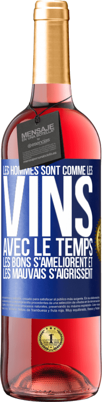 29,95 € Envoi gratuit | Vin rosé Édition ROSÉ Les hommes sont comme les vins : avec le temps, les bons s'améliorent et les mauvais s'aigrissent Étiquette Bleue. Étiquette personnalisable Vin jeune Récolte 2024 Tempranillo