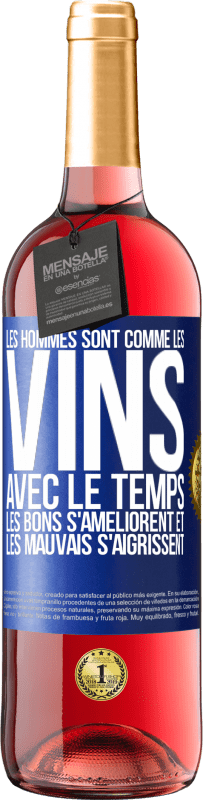 29,95 € Envoi gratuit | Vin rosé Édition ROSÉ Les hommes sont comme les vins : avec le temps, les bons s'améliorent et les mauvais s'aigrissent Étiquette Bleue. Étiquette personnalisable Vin jeune Récolte 2025 Tempranillo