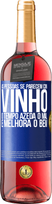 29,95 € Envio grátis | Vinho rosé Edição ROSÉ As pessoas se parecem com vinho. O tempo azeda o mal e melhora o bem Etiqueta Azul. Etiqueta personalizável Vinho jovem Colheita 2023 Tempranillo