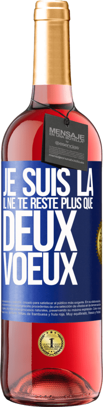 29,95 € Envoi gratuit | Vin rosé Édition ROSÉ Je suis là. Il ne te reste plus que deux voeux Étiquette Bleue. Étiquette personnalisable Vin jeune Récolte 2024 Tempranillo