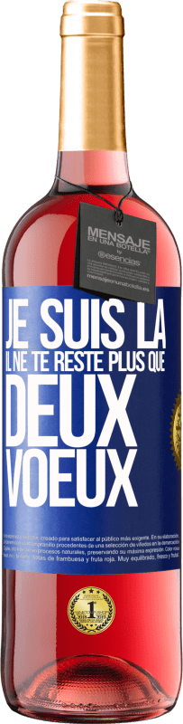 29,95 € Envoi gratuit | Vin rosé Édition ROSÉ Je suis là. Il ne te reste plus que deux voeux Étiquette Bleue. Étiquette personnalisable Vin jeune Récolte 2025 Tempranillo