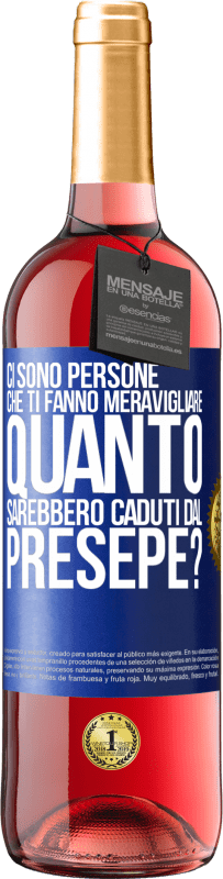 29,95 € Spedizione Gratuita | Vino rosato Edizione ROSÉ Ci sono persone che ti fanno meravigliare, quanto sarebbero caduti dal presepe? Etichetta Blu. Etichetta personalizzabile Vino giovane Raccogliere 2024 Tempranillo