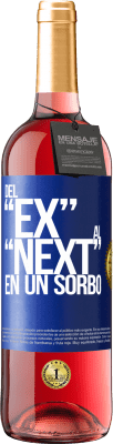 29,95 € Бесплатная доставка | Розовое вино Издание ROSÉ Del EX al NEXT en un sorbo Синяя метка. Настраиваемая этикетка Молодое вино Урожай 2024 Tempranillo