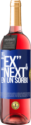 29,95 € Spedizione Gratuita | Vino rosato Edizione ROSÉ Del EX al NEXT en un sorbo Etichetta Blu. Etichetta personalizzabile Vino giovane Raccogliere 2024 Tempranillo