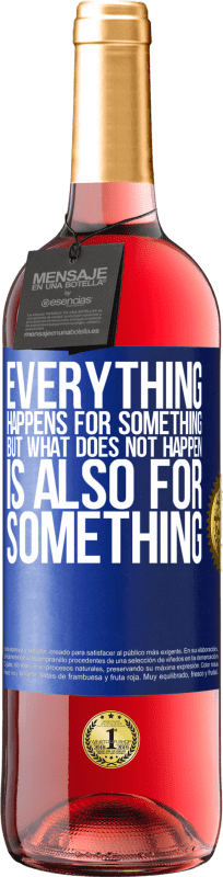 29,95 € Free Shipping | Rosé Wine ROSÉ Edition Everything happens for something, but what does not happen, is also for something Blue Label. Customizable label Young wine Harvest 2023 Tempranillo