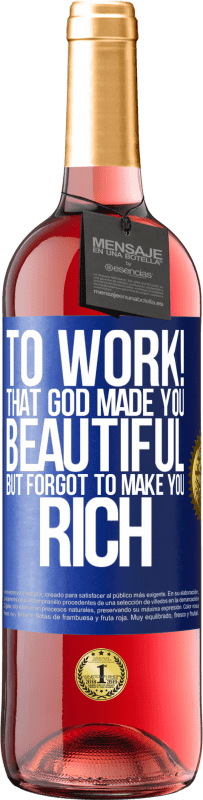 29,95 € 免费送货 | 桃红葡萄酒 ROSÉ版 上班！上帝让你美丽，却忘了让你富有 蓝色标签. 可自定义的标签 青年酒 收成 2025 Tempranillo