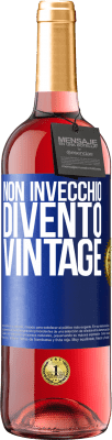 29,95 € Spedizione Gratuita | Vino rosato Edizione ROSÉ Non invecchio, divento vintage Etichetta Blu. Etichetta personalizzabile Vino giovane Raccogliere 2023 Tempranillo