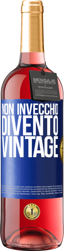 29,95 € Spedizione Gratuita | Vino rosato Edizione ROSÉ Non invecchio, divento vintage Etichetta Blu. Etichetta personalizzabile Vino giovane Raccogliere 2024 Tempranillo