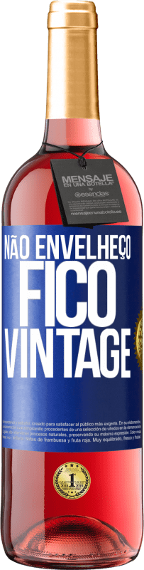 29,95 € Envio grátis | Vinho rosé Edição ROSÉ Não envelheço, fico vintage Etiqueta Azul. Etiqueta personalizável Vinho jovem Colheita 2024 Tempranillo