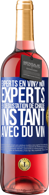 29,95 € Envoi gratuit | Vin rosé Édition ROSÉ Experts en vin? Non, experts en dégustation de chaque instant avec du vin Étiquette Bleue. Étiquette personnalisable Vin jeune Récolte 2024 Tempranillo