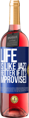 29,95 € Free Shipping | Rosé Wine ROSÉ Edition Life is like jazz ... better if it's improvised Blue Label. Customizable label Young wine Harvest 2025 Tempranillo