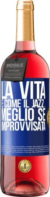 29,95 € Spedizione Gratuita | Vino rosato Edizione ROSÉ La vita è come il jazz ... meglio se improvvisata Etichetta Blu. Etichetta personalizzabile Vino giovane Raccogliere 2025 Tempranillo