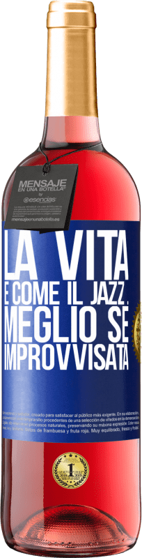 29,95 € Spedizione Gratuita | Vino rosato Edizione ROSÉ La vita è come il jazz ... meglio se improvvisata Etichetta Blu. Etichetta personalizzabile Vino giovane Raccogliere 2024 Tempranillo