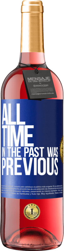 29,95 € Free Shipping | Rosé Wine ROSÉ Edition All time in the past, was previous Blue Label. Customizable label Young wine Harvest 2023 Tempranillo