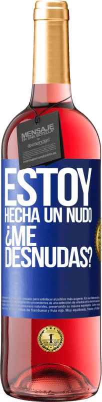 29,95 € Free Shipping | Rosé Wine ROSÉ Edition Estoy hecha un nudo. ¿Me desnudas? Blue Label. Customizable label Young wine Harvest 2023 Tempranillo