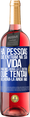 29,95 € Envio grátis | Vinho rosé Edição ROSÉ Há pessoas que entram na sua vida para melhorá-la e outras que tentam melhorá-la ainda mais Etiqueta Azul. Etiqueta personalizável Vinho jovem Colheita 2023 Tempranillo