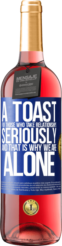 29,95 € 免费送货 | 桃红葡萄酒 ROSÉ版 为认真对待人际关系的人敬酒，这就是为什么我们一个人 蓝色标签. 可自定义的标签 青年酒 收成 2025 Tempranillo