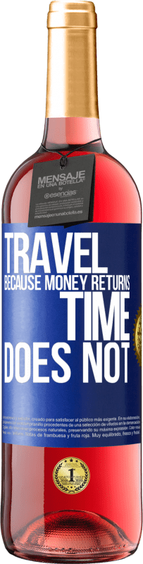 29,95 € 免费送货 | 桃红葡萄酒 ROSÉ版 旅行，因为钱会回来。时间不对 蓝色标签. 可自定义的标签 青年酒 收成 2023 Tempranillo