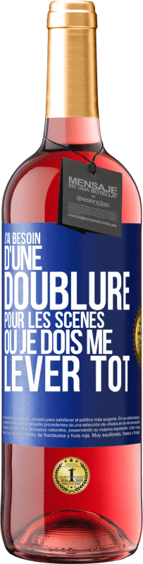 29,95 € Envoi gratuit | Vin rosé Édition ROSÉ J'ai besoin d'une doublure pour les scènes où je dois me lever tôt Étiquette Bleue. Étiquette personnalisable Vin jeune Récolte 2024 Tempranillo