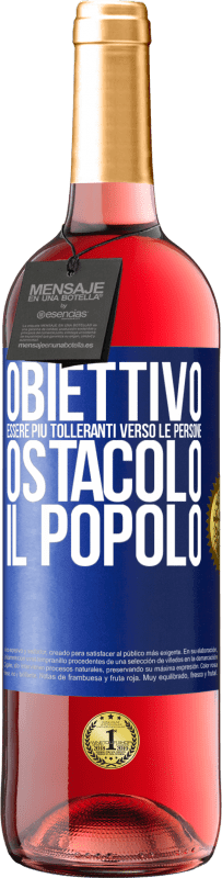 29,95 € Spedizione Gratuita | Vino rosato Edizione ROSÉ Obiettivo: essere più tolleranti verso le persone. Ostacolo: il popolo Etichetta Blu. Etichetta personalizzabile Vino giovane Raccogliere 2024 Tempranillo