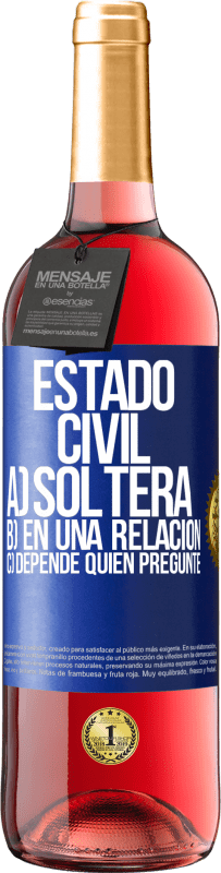 29,95 € Envío gratis | Vino Rosado Edición ROSÉ Estado civil: a) Soltera b) En una relación c) Depende quién pregunte Etiqueta Azul. Etiqueta personalizable Vino joven Cosecha 2024 Tempranillo