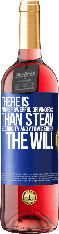 29,95 € Free Shipping | Rosé Wine ROSÉ Edition There is a more powerful driving force than steam, electricity and atomic energy: The will Blue Label. Customizable label Young wine Harvest 2024 Tempranillo