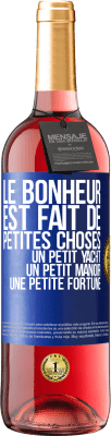 29,95 € Envoi gratuit | Vin rosé Édition ROSÉ Le bonheur est fait de petites choses: un petit yacht, un petit manoir, une petite fortune Étiquette Bleue. Étiquette personnalisable Vin jeune Récolte 2024 Tempranillo