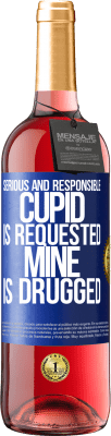 29,95 € Free Shipping | Rosé Wine ROSÉ Edition Serious and responsible cupid is requested, mine is drugged Blue Label. Customizable label Young wine Harvest 2024 Tempranillo