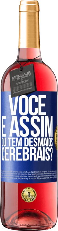 29,95 € Envio grátis | Vinho rosé Edição ROSÉ você é assim ou tem desmaios cerebrais? Etiqueta Azul. Etiqueta personalizável Vinho jovem Colheita 2024 Tempranillo