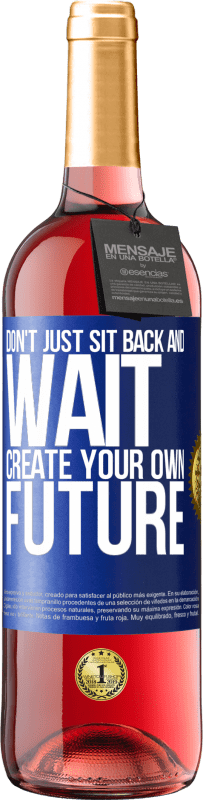 29,95 € Free Shipping | Rosé Wine ROSÉ Edition Don't just sit back and wait, create your own future Blue Label. Customizable label Young wine Harvest 2023 Tempranillo