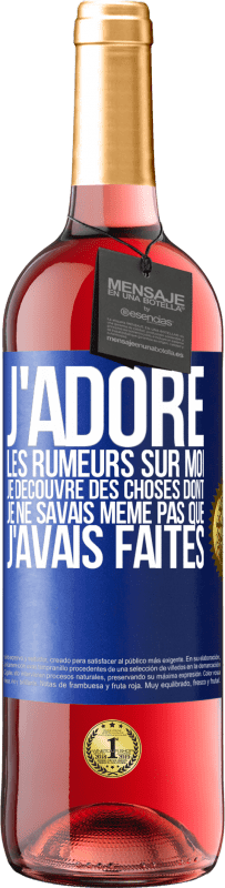 29,95 € Envoi gratuit | Vin rosé Édition ROSÉ J'adore les rumeurs sur moi, je découvre des choses dont je ne savais même pas que j'avais faites Étiquette Bleue. Étiquette personnalisable Vin jeune Récolte 2024 Tempranillo