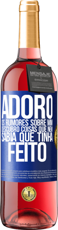 29,95 € Envio grátis | Vinho rosé Edição ROSÉ Adoro os rumores sobre mim, descubro coisas que nem sabia que tinha feito Etiqueta Azul. Etiqueta personalizável Vinho jovem Colheita 2024 Tempranillo