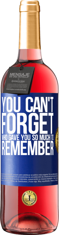 29,95 € 免费送货 | 桃红葡萄酒 ROSÉ版 你不能忘记谁给了你太多的记忆 蓝色标签. 可自定义的标签 青年酒 收成 2023 Tempranillo