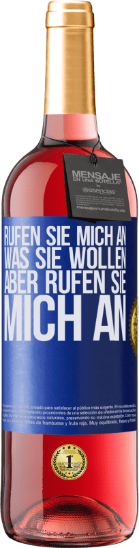 29,95 € Kostenloser Versand | Roséwein ROSÉ Ausgabe Rufen Sie mich an, was Sie wollen, aber rufen Sie mich an Blaue Markierung. Anpassbares Etikett Junger Wein Ernte 2024 Tempranillo