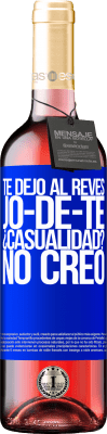 29,95 € Envoi gratuit | Vin rosé Édition ROSÉ TE DEJO, al revés, JO-DE-TE ¿Casualidad? No creo Étiquette Bleue. Étiquette personnalisable Vin jeune Récolte 2023 Tempranillo