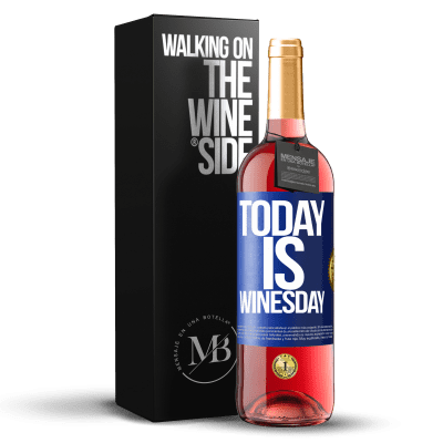 «Today is winesday!» ROSÉ Ausgabe