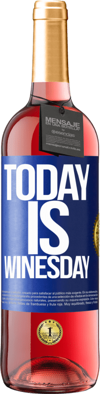 29,95 € Spedizione Gratuita | Vino rosato Edizione ROSÉ Today is winesday! Etichetta Blu. Etichetta personalizzabile Vino giovane Raccogliere 2024 Tempranillo