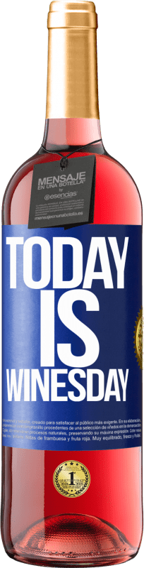 29,95 € Envio grátis | Vinho rosé Edição ROSÉ Today is winesday! Etiqueta Azul. Etiqueta personalizável Vinho jovem Colheita 2023 Tempranillo