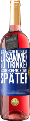 29,95 € Kostenloser Versand | Roséwein ROSÉ Ausgabe Diese Flasche ist für uns zusammen zu trinken. Das Geschenk kommt später Blaue Markierung. Anpassbares Etikett Junger Wein Ernte 2023 Tempranillo