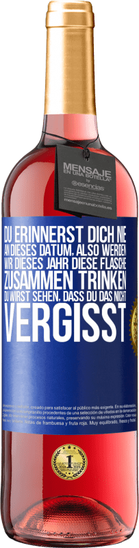 29,95 € Kostenloser Versand | Roséwein ROSÉ Ausgabe Du erinnerst dich nie an dieses Datum, also werden wir dieses Jahr diese Flasche zusammen trinken. Du wirst sehen, dass du das n Blaue Markierung. Anpassbares Etikett Junger Wein Ernte 2024 Tempranillo