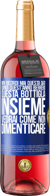 29,95 € Spedizione Gratuita | Vino rosato Edizione ROSÉ Non ricordi mai questa data, quindi quest'anno berremo questa bottiglia insieme. Vedrai come non dimenticare Etichetta Blu. Etichetta personalizzabile Vino giovane Raccogliere 2025 Tempranillo