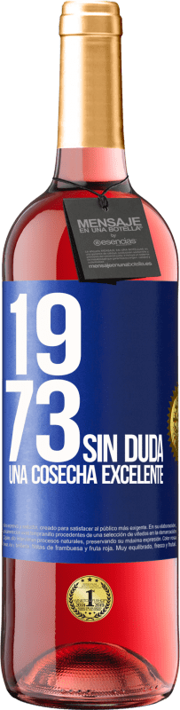 29,95 € Envío gratis | Vino Rosado Edición ROSÉ 1973. Sin duda, una cosecha excelente Etiqueta Azul. Etiqueta personalizable Vino joven Cosecha 2024 Tempranillo