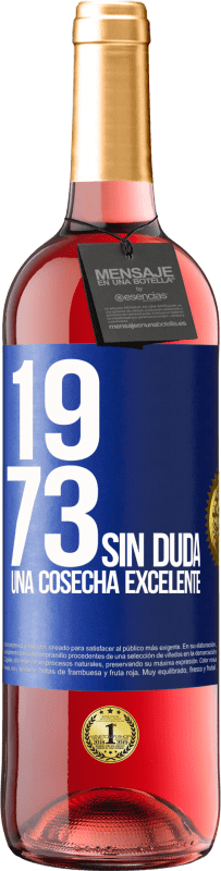 29,95 € Envío gratis | Vino Rosado Edición ROSÉ 1973. Sin duda, una cosecha excelente Etiqueta Azul. Etiqueta personalizable Vino joven Cosecha 2025 Tempranillo