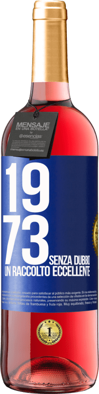 29,95 € Spedizione Gratuita | Vino rosato Edizione ROSÉ 1973. Senza dubbio, un raccolto eccellente Etichetta Blu. Etichetta personalizzabile Vino giovane Raccogliere 2024 Tempranillo